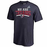 Men's Texans Navy 2018 NFL Playoffs We Are Texans T-Shirt,baseball caps,new era cap wholesale,wholesale hats